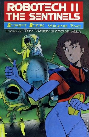 Robotech II: The Sentinels - Script Book: Volume Two -