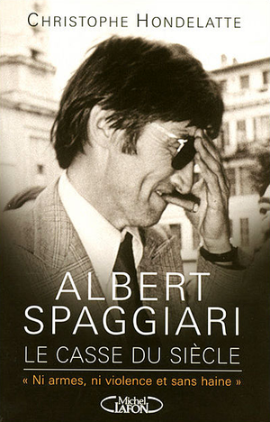 Albert Spaggiari, le casse du siècle