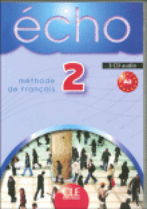 Echo 2 : méthode de français langue étrangère niveau A2