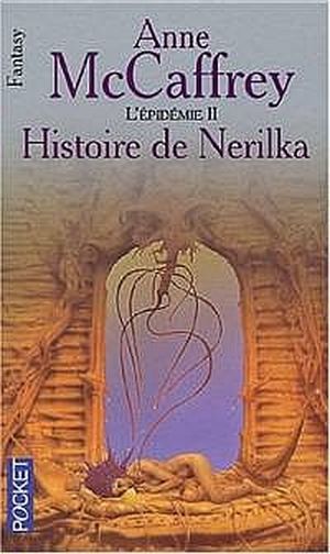 Histoire de Nerilka - La Ballade de Pern : L'Épidémie, tome 2