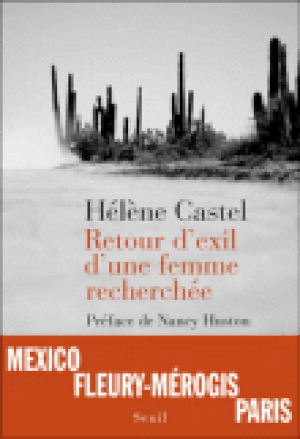 Retour d'exil d'une femme recherchée : Mexico-Fleury-Mérogis