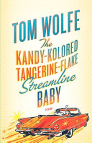 The Kandy-Kolored Tangerine-Flake Streamlined Baby