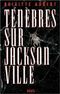 Ténèbres sur Jacksonville