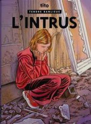 L'intrus - Tendre Banlieue, tome 17