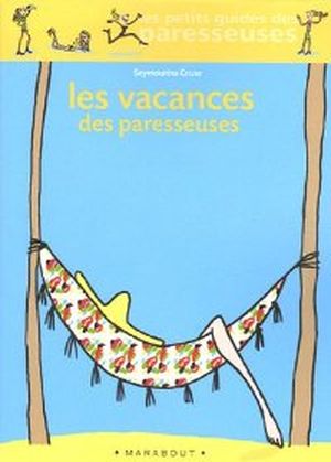 Les vacances des paresseuses