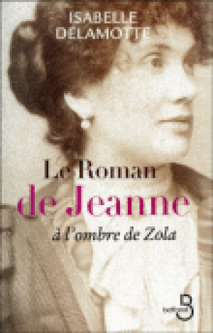 Le roman de Jeanne, à l'ombre de Zola