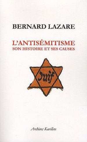 L'Antisémitisme : Son histoire et ses causes