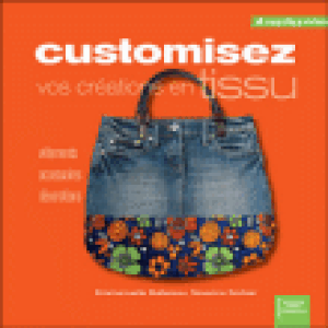 Customisez vos créations en tissu