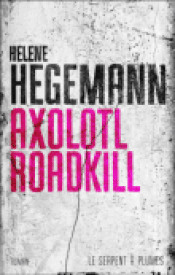 Couverture Axolotl Roadkill