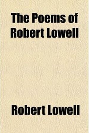 The poems of Robert Lowell