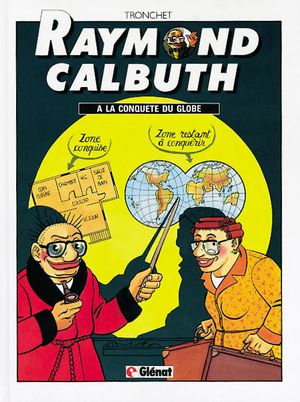 À la conquête du globe - Raymond Calbuth, tome 2