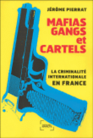Mafias, gangs et cartels