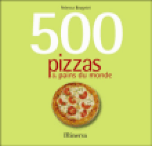 500 pains et pizzas du monde