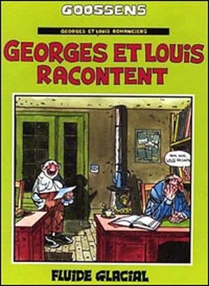 Georges et Louis racontent - Georges et Louis romanciers, tome 1
