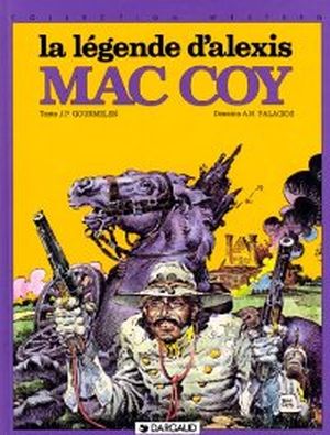 La Légende d'Alexis Mac Coy - Mac Coy, tome 1