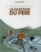 La question du père - Une épatante aventure de Jules, tome 5