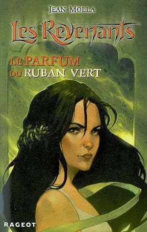 Le Parfum du ruban vert - Les Revenants, tome 4