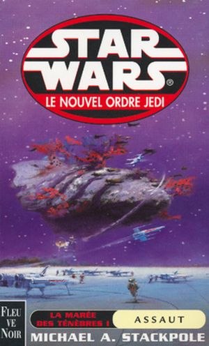 La Marée des ténèbres 1 : Assaut - Star Wars : Le Nouvel Ordre Jedi, tome 2