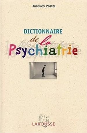 Dictionnaire de la psychiatrie