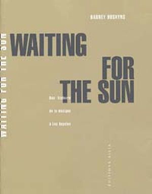 Waiting for the Sun : Une histoire de la musique à Los Angeles