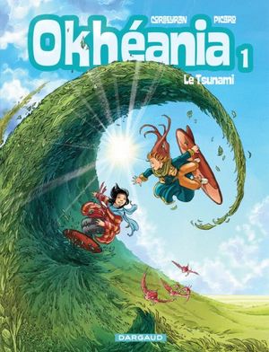 Le Tsunami - Okhéania, tome 1