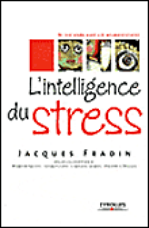 L'Intelligence du stress