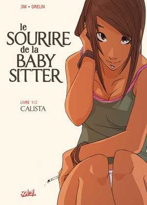 Calista - Le sourire de la baby sitter, tome 1