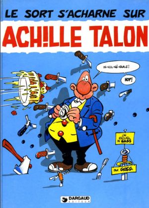 Le sort s'acharne sur Achille Talon - Achille Talon, tome 22