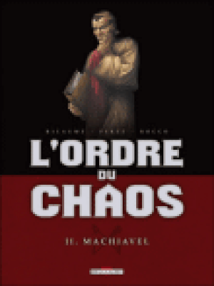 Machiavel - L'Ordre du chaos, tome 2
