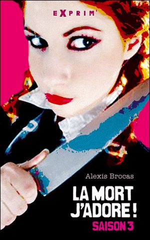 La mort, j'adore ! Saison 3