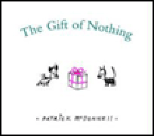 The gift of nothing