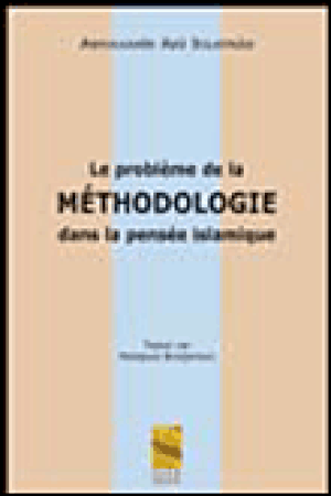 Le problème de la méthodologie dans la pensée islamique