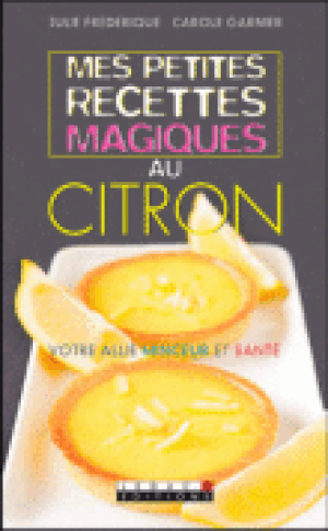 Mes petites recettes magiques au citron