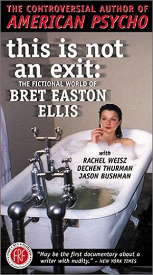 This Is Not an Exit : The Fictional World of Bret Easton Ellis