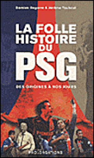 La folle histoire du PSG