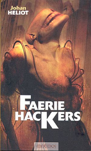 Faerie Hackers, tome 1