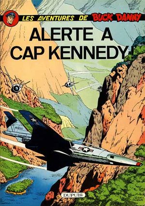 Alerte à Cap Kennedy - Buck Danny, tome 32