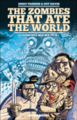 Ramenez-moi ma tête ! - The zombies that ate the world, tome 1