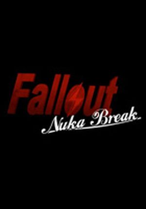 Fallout : Nuka Break (court métrage)