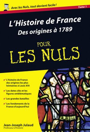 L'Histoire de France pour les Nuls - Des origines à 1789