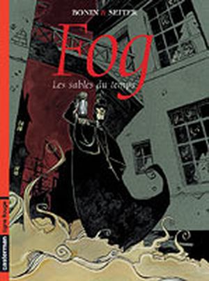 Les sables du temps - Fog, tome 4