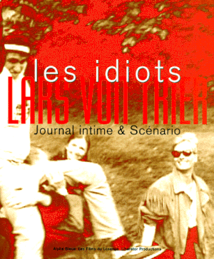 Les Idiots - Journal intime et scénario