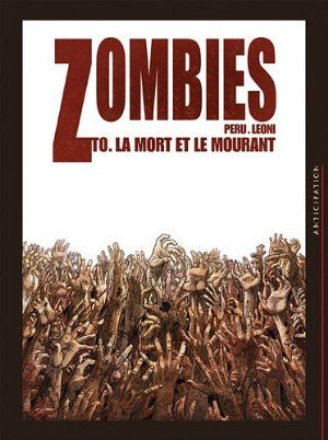 La Mort et le Mourant - Zombies, tome 0