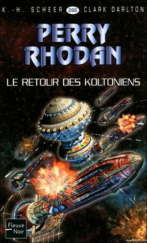 Le retour des Koltoniens - Perry Rhodan, tome 266