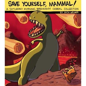 Save yourself, Mammal! A Saturday Morning Breakfast Cereal collection