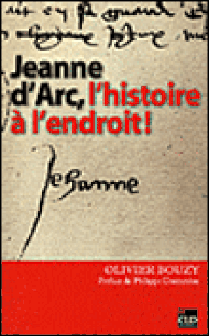 Jeanne d'Arc, l'histoire à l'endroit