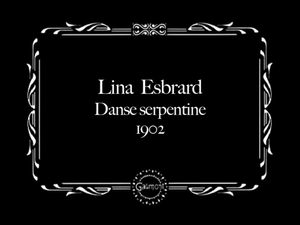 Lina Esbrard, Danse serpentine