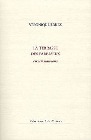 La terrasse des paresseux : carnets marocains