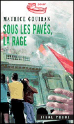 Sous les pavés, la rage