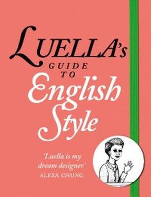 Luella's Guide to English Style